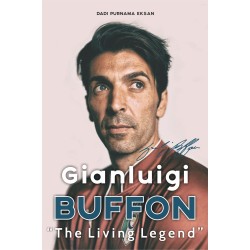 Gianluigi Buffon - The Living Legend Gianluigi Buffon - The Living Legend