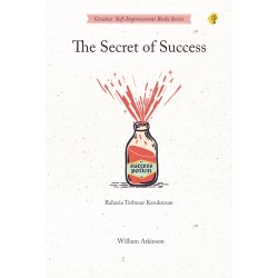 THE SECRET OF SUCCESS THE SECRET OF SUCCESS