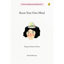Know Your Own Mind Know Your Own Mind