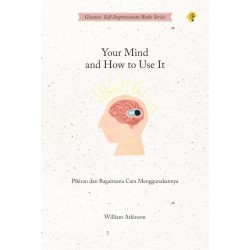 YOUR MIND AND HOW TO USE IT YOUR MIND AND HOW TO USE IT