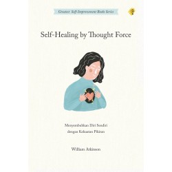 Self-Healing By Thought Force Self-Healing By Thought Force