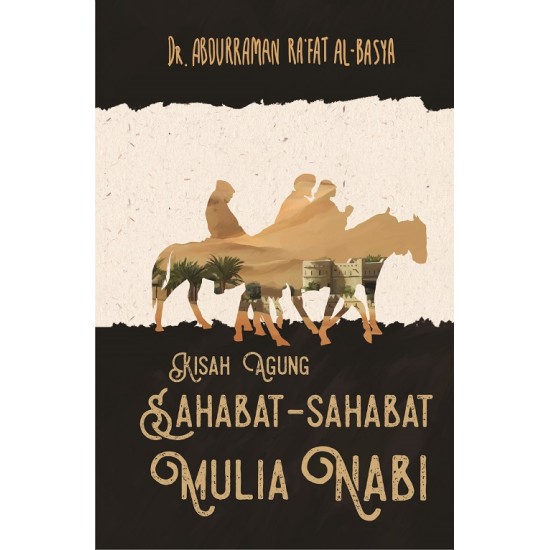 Kisah Agung Sahabat-sahabat Nabi