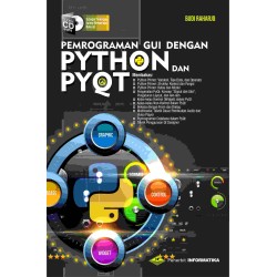 PEMROGRAMAN GUI DENGAN PYTHON DAN PYQT PEMROGRAMAN GUI DENGAN PYTHON DAN PYQT