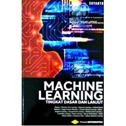 Machine Learning Tingkat Dasar Dan Lanjut Machine Learning Tingkat Dasar Dan Lanjut