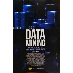 Data Mining Untuk Klasifikai dan Klasterisasi Data (Edisi Revisi) Data Mining Untuk Klasifikai dan Klasterisasi Data (Edisi Revisi)