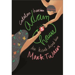 Catatan Harian Adam & Hawa Dan Kisah-Kisah Lain Catatan Harian Adam & Hawa Dan Kisah-Kisah Lain