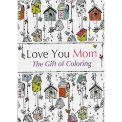Love You Mom: The Gift of Coloring