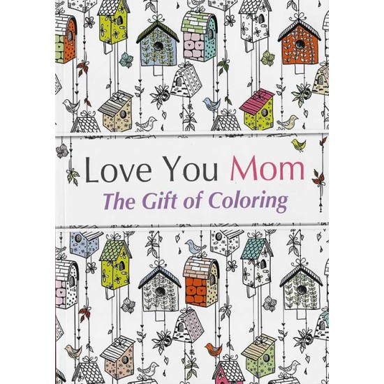Love You Mom: The Gift of Coloring