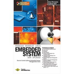 Panduan Membuat Linux Embedded System Dan Aplikasi Panduan Membuat Linux Embedded System Dan Aplikasi