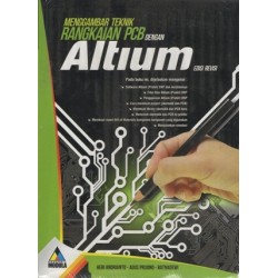 Menggambar Teknik Rangkaian Pcb Dengan Protel (Altium) Edisi Revisi Menggambar Teknik Rangkaian Pcb Dengan Protel (Altium) Edisi Revisi