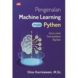 Pengenalan Machine Learning dengan Python Pengenalan Machine Learning dengan Python