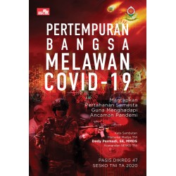 Pertempuran Bangsa Melawan Covid-19 Pertempuran Bangsa Melawan Covid-19