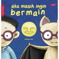 Aku Masih Ingin Bermain Aku Masih Ingin Bermain