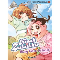 Kisah Zulaikha : Ulang Tahun Terindah Kisah Zulaikha : Ulang Tahun Terindah