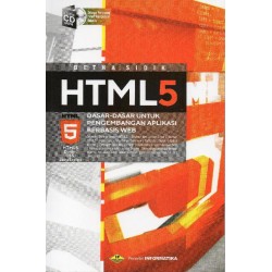 HTML5 (DASAR-DASAR UNTUK PENGEMBANGAN APLIKASI BERBASIS WEB HTML5 (DASAR-DASAR UNTUK PENGEMBANGAN APLIKASI BERBASIS WEB