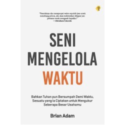 Seni Mengelola Waktu Seni Mengelola Waktu