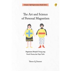 The Art and Science of Personal Magnetism The Art and Science of Personal Magnetism