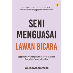 Seni Menguasai Lawan Bicara Seni Menguasai Lawan Bicara
