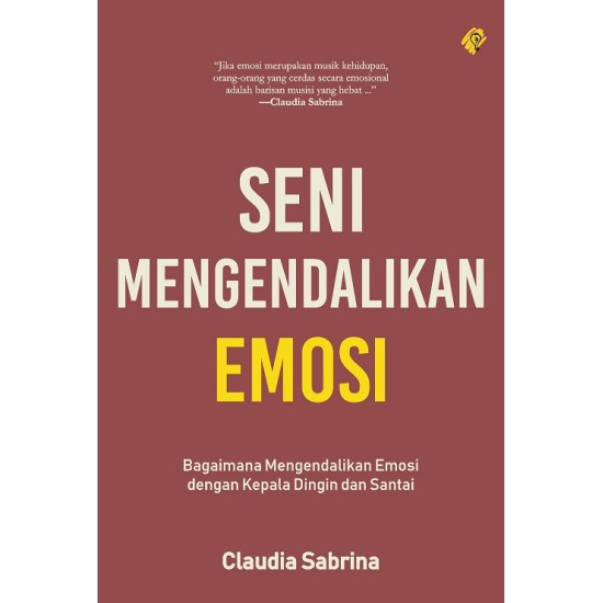 Seni Mengendalikan Emosi