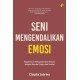 Seni Mengendalikan Emosi