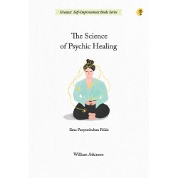 The Science of Psychic Healing The Science of Psychic Healing