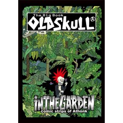 THE BIG BOOK OLDSKULL IN THE GARDEN : COMIC STRIPS OF ATHONK THE BIG BOOK OLDSKULL IN THE GARDEN : COMIC STRIPS OF ATHONK
