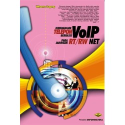 Membangun Telepon Berbasis Voip Pada Jaringan Rt/Rw Net Membangun Telepon Berbasis Voip Pada Jaringan Rt/Rw Net