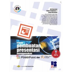 Teknik Pembuatan Presentasi Menggunakan Powerpoint & Swishmax +Cd Teknik Pembuatan Presentasi Menggunakan Powerpoint & Swishmax +Cd