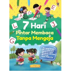 7 Hari Pintar Membaca Tanpa Mengeja 7 Hari Pintar Membaca Tanpa Mengeja