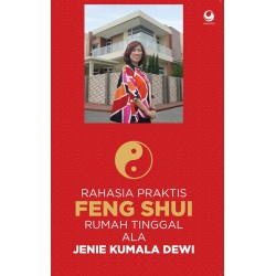 Rahasia Praktis Feng Shui Rumah Tinggal Ala Jenie Kumala Dewi Rahasia Praktis Feng Shui Rumah Tinggal Ala Jenie Kumala Dewi