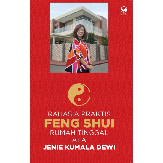 Rahasia Praktis Feng Shui Rumah Tinggal Ala Jenie Kumala Dewi