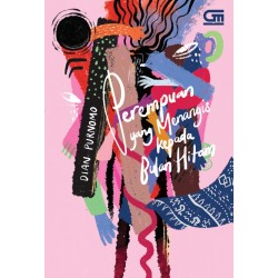 Perempuan yang Menangis Kepada Bulan Hitam Perempuan yang Menangis Kepada Bulan Hitam