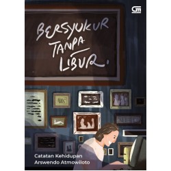 Bersyukur Tanpa Libur (Hard Cover) Bersyukur Tanpa Libur (Hard Cover)