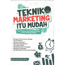 TEKNIK MARKETING ITU MUDAH TEKNIK MARKETING ITU MUDAH