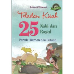 TELADAN KISAH 25 NABI DAN RASUL TELADAN KISAH 25 NABI DAN RASUL