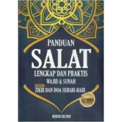 Panduan Salat Lengkap dan Praktis - Wajib dan Sunnah Panduan Salat Lengkap dan Praktis - Wajib dan Sunnah