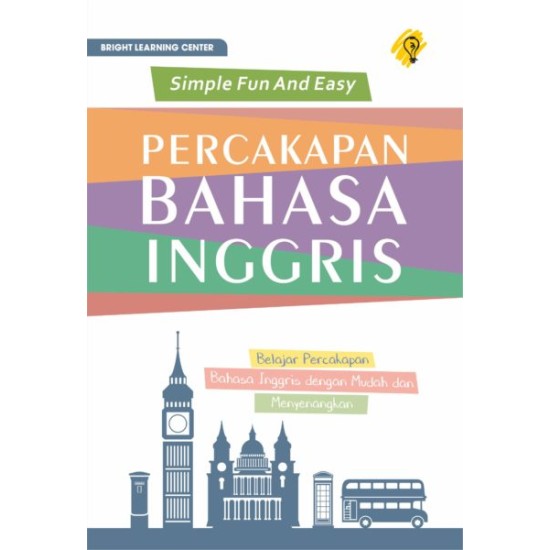 SIMPLE FUN AND EASY PERCAKAPAN BAHASA INGGRIS