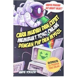 Cara Mudah dan Cepat Membuat Toko Online dengan PHP Cara Mudah dan Cepat Membuat Toko Online dengan PHP