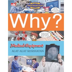 Why? Medical Equipment - Alat-Alat Kesehatan Why? Medical Equipment - Alat-Alat Kesehatan