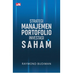 Strategi Manajemen Portofolio Investasi Saham Strategi Manajemen Portofolio Investasi Saham