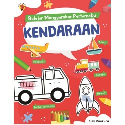 Belajar Menggambar Pertamaku: Kendaraan Belajar Menggambar Pertamaku: Kendaraan