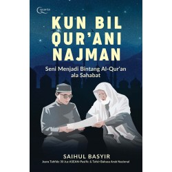 Kun Bil Qur`ani Najman Kun Bil Qur`ani Najman