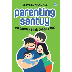 Parenting Santuy Mengurus Anak Tanpa Ribet Parenting Santuy Mengurus Anak Tanpa Ribet
