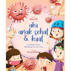 Aku Anak Sehat Dan Kuat Aku Anak Sehat Dan Kuat