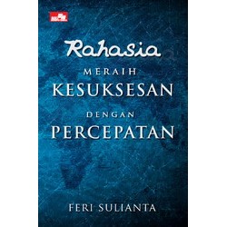 Rahasia Meraih Kesuksesan dangan Percepatan Rahasia Meraih Kesuksesan dangan Percepatan