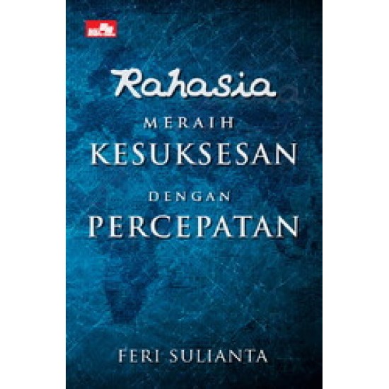 Rahasia Meraih Kesuksesan dangan Percepatan