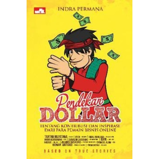 Pendekar Dollar Tentang Kontribusi Dan Inspirasi Dari Para Pemain Bisnis Online