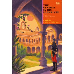 Sang Jenderal di Dalam Labirinnya (The General In His Labyrinth) Sang Jenderal di Dalam Labirinnya (The General In His Labyrinth)