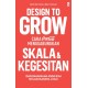 Design to Grow