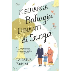 Keluarga Bahagia Dinanti Di Surga Keluarga Bahagia Dinanti Di Surga